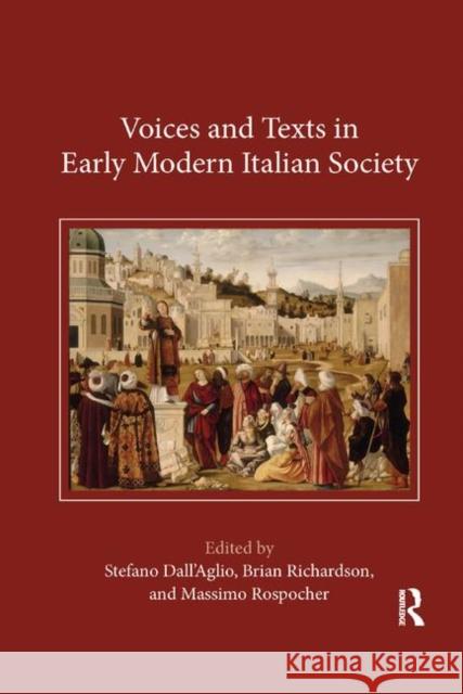 Voices and Texts in Early Modern Italian Society Stefano Dall'aglio Brian Richardson Massimo Rospocher 9780367882136 Routledge - książka