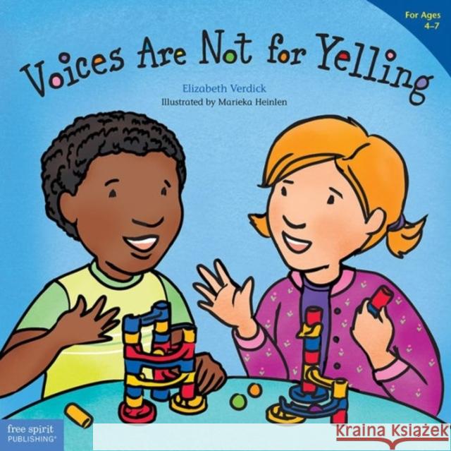 Voices Are Not for Yelling Verdick, Elizabeth 9781575425016 Best Behavior - książka