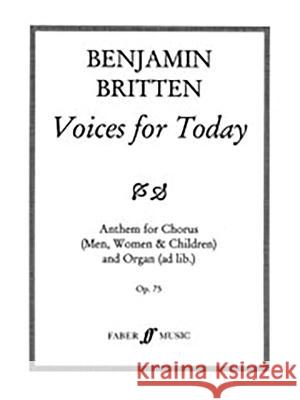 Voices for Today: Anthem for Chorus Britten, Benjamin 9780571500208 Faber Music Ltd - książka