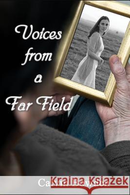 Voices from a Far Field Calvin Bowden 9781625504432 Llumina Press - książka