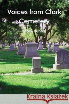 Voices from Clark Cemetery Stark Hunter 9781304018663 Lulu.com - książka