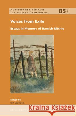 Voices from Exile: Essays in Memory of Hamish Ritchie Ian Wallace 9789004296381 Brill - książka