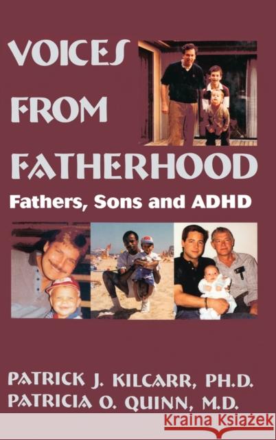 Voices From Fatherhood: Fathers Sons & Adhd Kilcarr, Patrick 9780876308585 Brunner/Mazel Publisher - książka