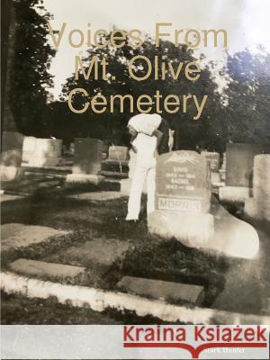 Voices From Mt. Olive Cemetery Hunter, Stark 9781387772513 Lulu.com - książka