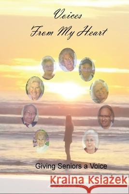 Voices From My Heart: Giving Seniors a Voice Wilson, Rhenda 9781539038498 Createspace Independent Publishing Platform - książka