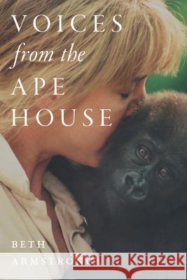 Voices from the Ape House Beth Armstrong 9780814255711 Trillium - książka