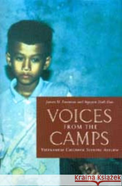 Voices from the Camps: Vietnamese Children Seeking Asylum James M. Freeman Nguyen Din 9780295983134 University of Washington Press - książka