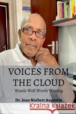 Voices from the Cloud: Words Well Worth Writing Jean Norbert Augustin 9781684870653 Notion Press Media Pvt Ltd - książka