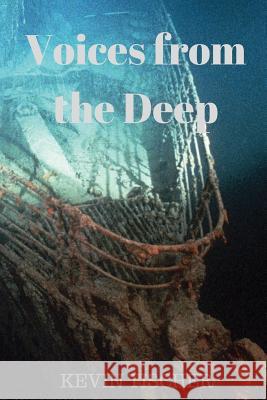 Voices from the Deep Kevin Tischer 9781539677420 Createspace Independent Publishing Platform - książka