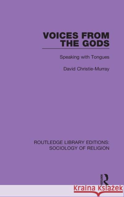 Voices from the Gods: Speaking with Tongues David Christie-Murray 9780367074173 Routledge - książka