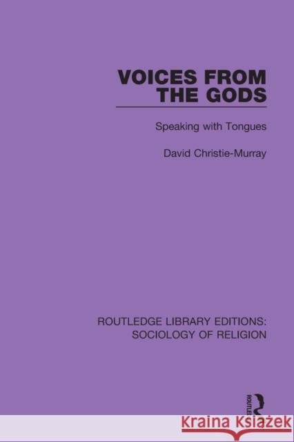 Voices from the Gods: Speaking with Tongues David Christie-Murray 9780367074197 Routledge - książka