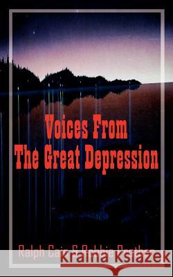 Voices From The Great Depression Ralph Cain Robbie Prather 9781414001647 Authorhouse - książka