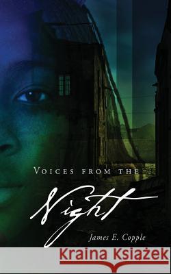 Voices from the Night MR James E. Copple 9781491087138 Createspace - książka