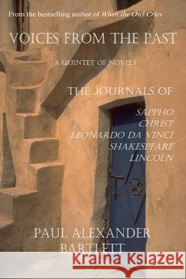 Voices from the Past Paul Alexander Bartlett, Steven James Bartlett 9780615141206 Autograph Editions - książka