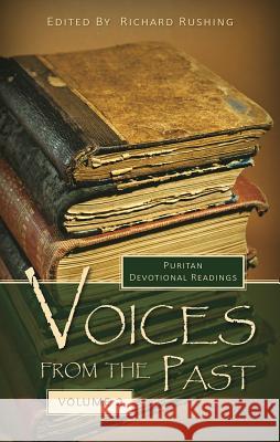 Voices from the Past: Volume 2 Richard Rushing 9781848717275 Banner of Truth - książka