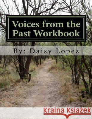 Voices from the Past Workbook Daisy Lopez 9781721093823 Createspace Independent Publishing Platform - książka