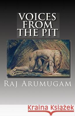 Voices from the Pit Raj Arumugam 9781456354336 Createspace - książka