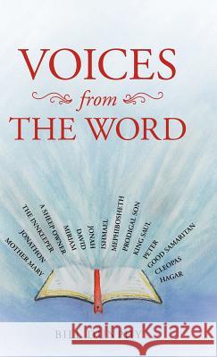 VOICES from THE WORD Bill Dunphy 9781512772869 Westbow Press - książka