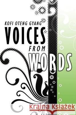 Voices from Words Kofi Oteng Gyang 9781434345349  - książka