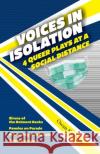 Voices in Isolation: 4 Queer Plays at a Social Distance Owen Keehnen 9780999217245 Outtales