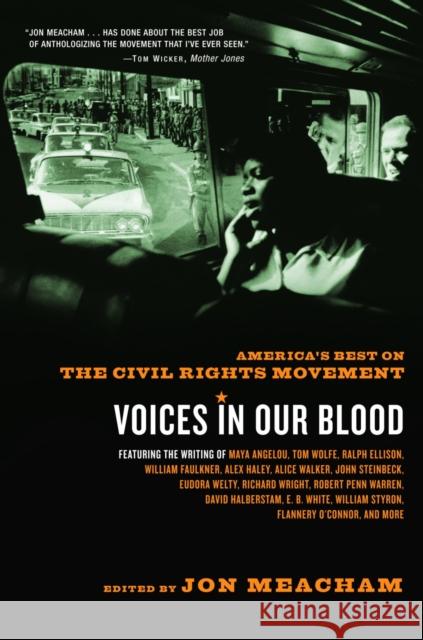 Voices in Our Blood: America's Best on the Civil Rights Movement Jon Meacham 9780375758812 Random House Trade - książka