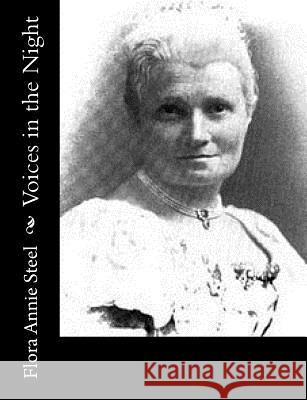 Voices in the Night Flora Annie Steel 9781519115010 Createspace - książka