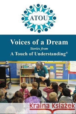 Voices of a Dream: Stories from A Touch of Understanding Dedora, Leslie 9780692645901 Touch of Understanding - książka