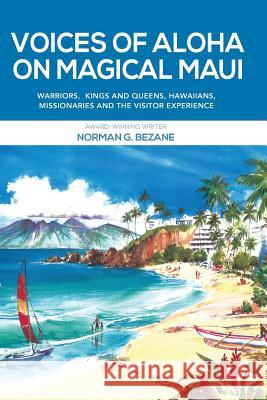 Voices of Aloha on Magical Maui Bezane Norman 9781944335564 Voices of Maui Talk Story, LLC - książka