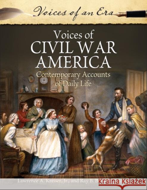 Voices of Civil War America: Contemporary Accounts of Daily Life Kreiser, Lawrence A. 9780313377402 Heinemann Educational Books - książka