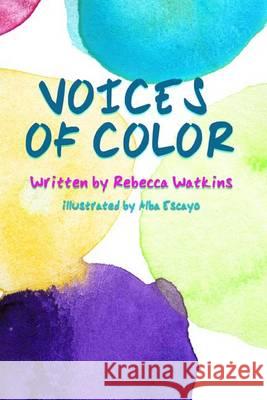 Voices of Color Rebecca Watkins Alba Escayo 9781492704423 Createspace - książka