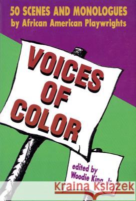 Voices of Color: 50 Scenes and Monologues by African American Playwrights Martin Luther, Jr. King Woodie, Jr. King 9781557831743 Applause Books - książka
