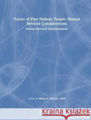 Voices of First Nations People: Human Services Considerations Wodarski, John S. 9780789005359 Haworth Press - książka