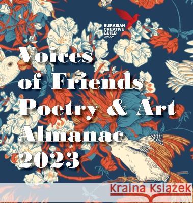 Voices of Friends Poetry & Art Almanac 2023 Jonathan Campion Taina Kaunis 9781913356590 Hertfordshire Press - książka