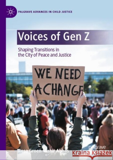 Voices of Gen Z: Shaping Transitions in the City of Peace and Justice Tahir Abbas 9783031967771 Palgrave MacMillan - książka