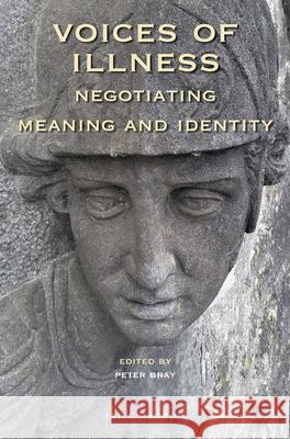Voices of Illness: Negotiating Meaning and Identity Bray 9789004390782 Brill/Rodopi - książka