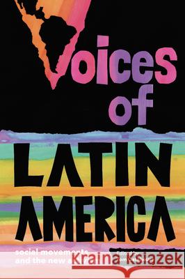 Voices of Latin America: Social Movements and the New Activism Tom Gatehouse 9781583677971 Monthly Review Press,U.S. - książka