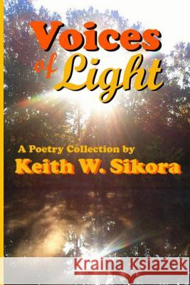 Voices of Light Keith W. Sikora 9781517229719 Createspace - książka