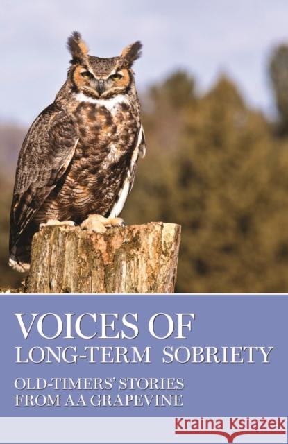 Voices of Long-Term Sobriety: Oldtimers Stories from AA Grapevine Aa Grapevine 9780933685772 AA Grapevine - książka