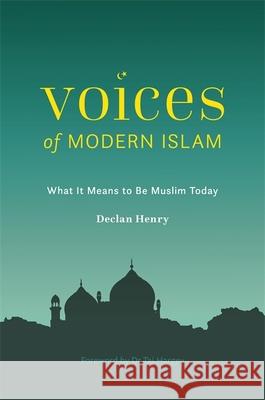 Voices of Modern Islam: What It Means to Be Muslim Today Declan Henry 9781785924019 Jessica Kingsley Publishers - książka