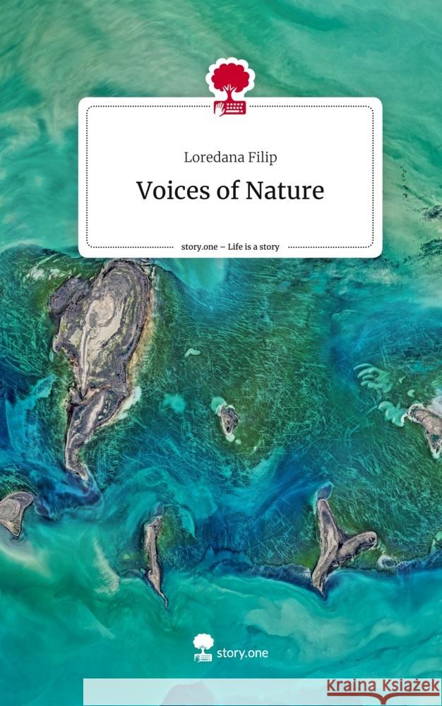 Voices of Nature. Life is a Story - story.one Filip, Loredana 9783710829352 story.one publishing - książka