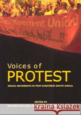 Voices of Protest : Social Movements in Post-apartheid South Africa Richard Ballard Adam Habib Imraan Valodia 9781869140892 University of Kwazulu Natal Press - książka