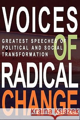 Voices of Radical Change: Greatest Speeches of Political and Social Transformation Brown, Anne 9780982445419 Beacon Hill - książka