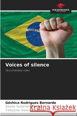 Voices of silence G?shica Rodrigue Saulo Gabriel Maciel Tatyane Soare 9786207662692 Our Knowledge Publishing - książka