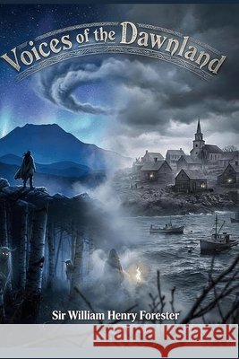 Voices of The Dawnland Davis, Catherine L., Forester, William Henry 9798253257005 Independently Published - książka