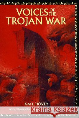 Voices of the Trojan War Kate Hovey Leonid Gore 9781442488809 Margaret K. McElderry Books - książka