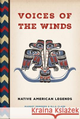 Voices of the Winds: Native American Legends Margot Edmonds Ella Clark 9780785839750 Chartwell Books - książka