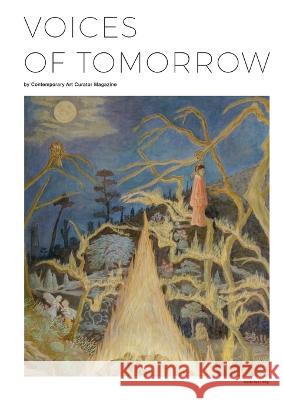 Voices of Tomorrow Contemporary Art Curator Magazine   9788419526489 Contemporary Art Curator Magazine - książka