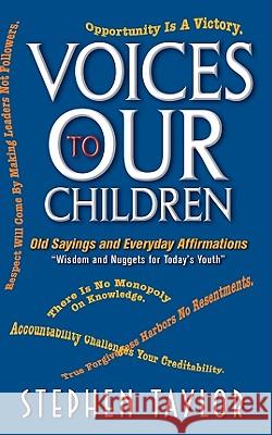 Voices to Our Children: Old Sayings and Everyday Affirmations 