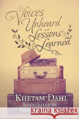Voices Unheard and Lessons Learned Khetam Dahi Novia Elvina 9781728303680 Authorhouse - książka