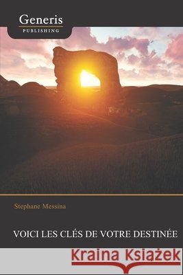 Voici Les Clés de Votre Destinée Messina, Stephane 9789975331852 Generis Publishing - książka